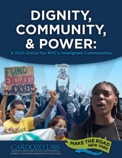 Cover for the Dignity, Community & Power: A 2021 Vision for NYC's Immigrant Communities